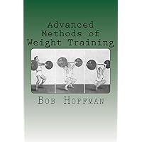Advanced Methods of Weight Training Advanced Methods of Weight Training Kindle Paperback