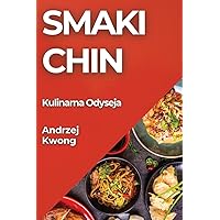 Smaki Chin: Kulinarna Odyseja (Polish Edition)