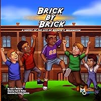 Brick by Brick: A Snippet of the Life of Booker T. Washington (Melanin Origins Black History) Brick by Brick: A Snippet of the Life of Booker T. Washington (Melanin Origins Black History) Paperback Kindle Hardcover
