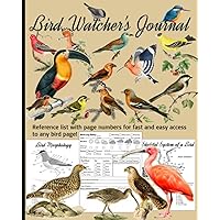 Bird Watcher's Journal, Birders Journal for Bird Watching Professionals, Ideal as a Birder Gift for Ornithologists, Expert Birdwatchers, Hobbyists,: ... Teens & Adults, 8x10” Size, 110 Pages