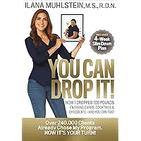 You Can Drop It!: How I Dropped 100 Pounds Enjoying Carbs, Cocktails & Chocolate–and You Can Too! You Can Drop It!: How I Dropped 100 Pounds Enjoying Carbs, Cocktails & Chocolate–and You Can Too! Hardcover Audible Audiobook Kindle Paperback Audio CD