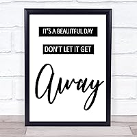 It's A Beautiful Day Song Lyric Quote Print