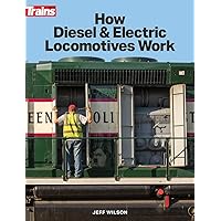 How Diesel and Electric Locomotives Work How Diesel and Electric Locomotives Work Paperback