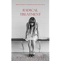Radical Treatment: Medical Exam & Treatment Erotic Short Story Radical Treatment: Medical Exam & Treatment Erotic Short Story Kindle Paperback
