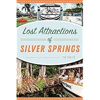Lost Attractions of Silver Springs (Landmarks) Lost Attractions of Silver Springs (Landmarks) Paperback Hardcover