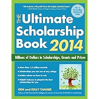 The Ultimate Scholarship Book 2014: Billions of Dollars in Scholarships, Grants and Prizes The Ultimate Scholarship Book 2014: Billions of Dollars in Scholarships, Grants and Prizes Paperback