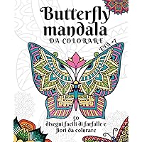 Butterfly mandala da colorare. Età 7+. 50 disegni facili di farfalle e fiori da colorare (Book 4 fun) (Italian Edition)