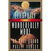 Fearfully and Wonderfully Made Fearfully and Wonderfully Made Paperback Hardcover