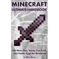 100 More Tips, Tricks, Fun Facts, and Easter Eggs for Minecraft: The Unofficial Minecraft Handbook (Ultimate Minecraft Handbooks: The Best Tips, Tricks, Fun Facts, and Easter Eggs 2) 100 More Tips, Tricks, Fun Facts, and Easter Eggs for Minecraft: The Unofficial Minecraft Handbook (Ultimate Minecraft Handbooks: The Best Tips, Tricks, Fun Facts, and Easter Eggs 2) Kindle Audible Audiobook
