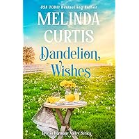Dandelion Wishes: A feel good, sweet romance (Love in Harmony Valley Book 1)