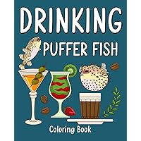 Drinking Puffer Fish Coloring Book: Recipes Menu Coffee Cocktail Smoothie Frappe and Drinks, Activity Painting
