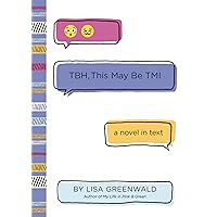 TBH #2: TBH, This May Be TMI TBH #2: TBH, This May Be TMI Paperback Kindle Hardcover