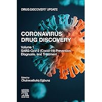 Coronavirus Drug Discovery: Volume 1: SARS-CoV-2 (COVID-19) Prevention, Diagnosis, and Treatment (Drug Discovery Update) Coronavirus Drug Discovery: Volume 1: SARS-CoV-2 (COVID-19) Prevention, Diagnosis, and Treatment (Drug Discovery Update) Kindle Paperback
