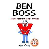 Ben Boss: The Enneagram Type 8 for Kids (The Enneagram for Kids) Ben Boss: The Enneagram Type 8 for Kids (The Enneagram for Kids) Kindle Paperback