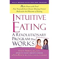 Intuitive Eating: A Revolutionary Program That Works Intuitive Eating: A Revolutionary Program That Works Paperback Audible Audiobook Audio CD