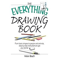 The Everything Drawing Book: From Basic Shape to People and Animals, Step-by-step Instruction to get you started (Everything®) The Everything Drawing Book: From Basic Shape to People and Animals, Step-by-step Instruction to get you started (Everything®) Kindle Paperback