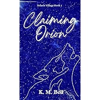 Claiming Orion (Solaris Village Book 1)
