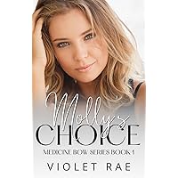 Molly's Choice (Medicine Bow Book 1) Molly's Choice (Medicine Bow Book 1) Kindle Paperback