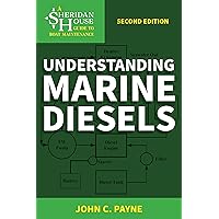 Understanding Marine Diesels (Sheridan House Guides to Boat Maintenance) Understanding Marine Diesels (Sheridan House Guides to Boat Maintenance) Paperback Kindle