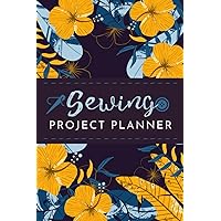 Sewing Project Planner: A Journal to Record Sewing Plans, Measurements, Supply Lists, Sketches & Construction Notes | Project Organizer for Fashion Designers, Seamstresses & Sewing Enthusiasts