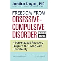 Freedom from Obsessive Compulsive Disorder: A Personalized Recovery Program for Living with Uncertainty, Updated Edition Freedom from Obsessive Compulsive Disorder: A Personalized Recovery Program for Living with Uncertainty, Updated Edition Paperback Audible Audiobook Kindle