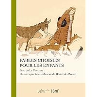 La Fontaine - Fables Choisies Pour Les Enfants (Beaux Livres / Enfance) (French Edition)