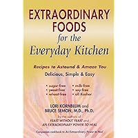 Extraordinary Foods for the Everyday Kitchen Extraordinary Foods for the Everyday Kitchen Paperback Kindle
