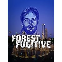 Forest Fugitive: The Hunt for Eric Rudolph