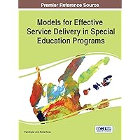 Models for Effective Service Delivery in Special Education Programs Models for Effective Service Delivery in Special Education Programs Hardcover