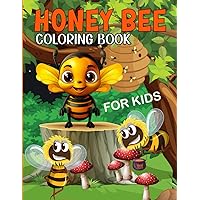 Honey Bee Coloring Book For Kids: Fun Coloring Pages Of Butterflies And Insects For Boys , Girls , Children