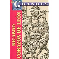 Ricardo Corazon de Leon (Los Grandes) (Spanish Edition) Ricardo Corazon de Leon (Los Grandes) (Spanish Edition) Paperback