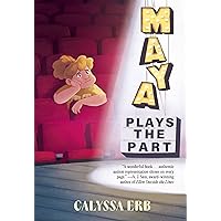 Maya Plays the Part Maya Plays the Part Paperback Kindle Hardcover