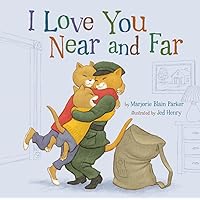 I Love You Near and Far (Volume 4) (Snuggle Time Stories) I Love You Near and Far (Volume 4) (Snuggle Time Stories) Hardcover