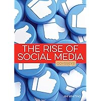 The Rise of Social Media (Odysseys in Recent Events) The Rise of Social Media (Odysseys in Recent Events) Library Binding Paperback