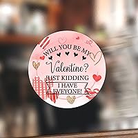 50PCS Will You Be My Valentine Just Kidding Round Labels Decorative Stickers for Valentine Gift Greeting Card Valentines Quotes Vinyl Round Label for Party Birthday Gift Cards Cards 4inch