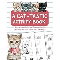 A CAT-TASTIC ACTIVITY BOOK FOR KIDS: Over 90 pages of fun! (The Adventures of Cleo & Leo) A CAT-TASTIC ACTIVITY BOOK FOR KIDS: Over 90 pages of fun! (The Adventures of Cleo & Leo) Paperback