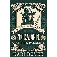 Peccadillo at the Palace: An Annie Oakley Mystery (Annie Oakley Mystery Series)