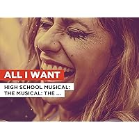 All I Want in the Style of High School Musical: The Musical: The Series
