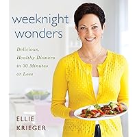 Weeknight Wonders: Delicious, Healthy Dinners in 30 Minutes or Less Weeknight Wonders: Delicious, Healthy Dinners in 30 Minutes or Less Hardcover Kindle