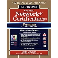 CompTIA Network+ Certification All-in-One Exam Guide (Exam N10-006), Premium Sixth Edition with Online Performance-Based Simulations and Video Training CompTIA Network+ Certification All-in-One Exam Guide (Exam N10-006), Premium Sixth Edition with Online Performance-Based Simulations and Video Training Hardcover