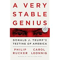 A Very Stable Genius: Donald J. Trump's Testing of America (Random House Large Print) A Very Stable Genius: Donald J. Trump's Testing of America (Random House Large Print) Audible Audiobook Hardcover Kindle Paperback