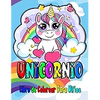 Unicornio: 50 imágenes de adorables unicornios, Libro para Colorear para Niños de 2 a 6 años (Spanish Edition)