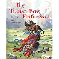 The Trailer Park Princesses The Trailer Park Princesses Library Binding Paperback