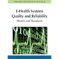E-Health Systems Quality and Reliability: Models and Standards E-Health Systems Quality and Reliability: Models and Standards Hardcover