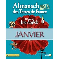 Almanach des Terres de France 2014 Janvier (French Edition) Almanach des Terres de France 2014 Janvier (French Edition) Kindle
