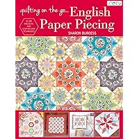 Quilting On The Go: English Paper Piecing Quilting On The Go: English Paper Piecing Paperback