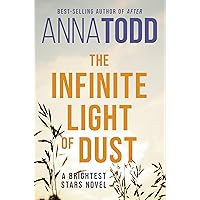 The Infinite Light of Dust (Brightest Stars) The Infinite Light of Dust (Brightest Stars) Paperback Kindle Audible Audiobook Audio CD