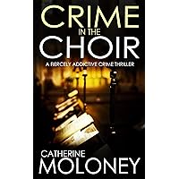 CRIME IN THE CHOIR a fiercely addictive crime thriller (Detective Markham Crime Mystery and Suspense Book 1) CRIME IN THE CHOIR a fiercely addictive crime thriller (Detective Markham Crime Mystery and Suspense Book 1) Kindle Audible Audiobook Paperback Audio CD