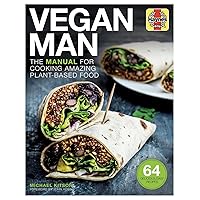 Vegan Man: The manual for cooking amazing plant-based food - 64 delicious, easy recipes (Haynes Manuals) Vegan Man: The manual for cooking amazing plant-based food - 64 delicious, easy recipes (Haynes Manuals) Hardcover