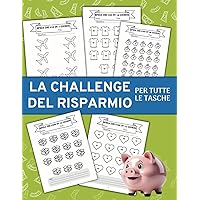 LA CHALLENGE DEL RISPARMIO: PER TUTTE LE TASCHE (Italian Edition) LA CHALLENGE DEL RISPARMIO: PER TUTTE LE TASCHE (Italian Edition) Paperback